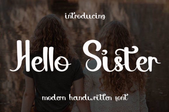 Discovering the Charm of Hello Sister Font for Creative Projects