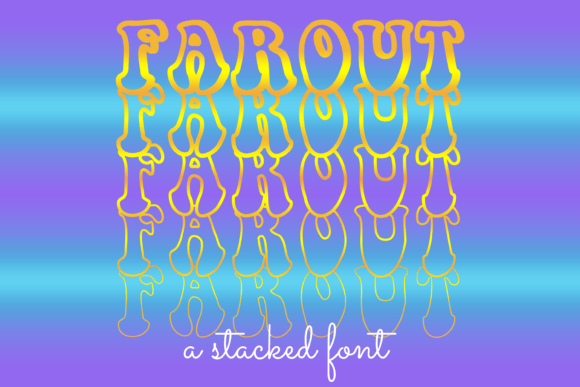 Far out Font: A Creative Asset for Bold Projects
